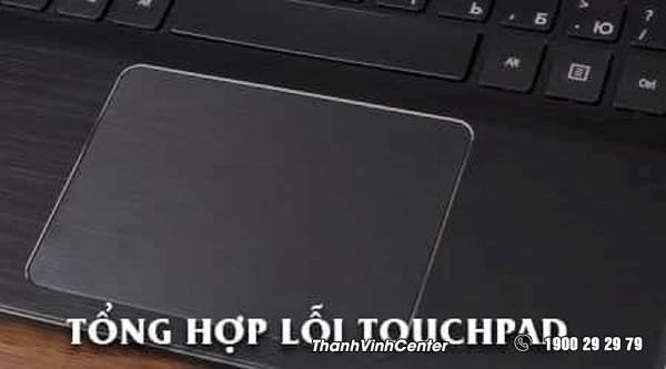 MEO SUA LOI TOUCHPAD LAPTOP HIEU QUA CUC NHANH CHONG P2